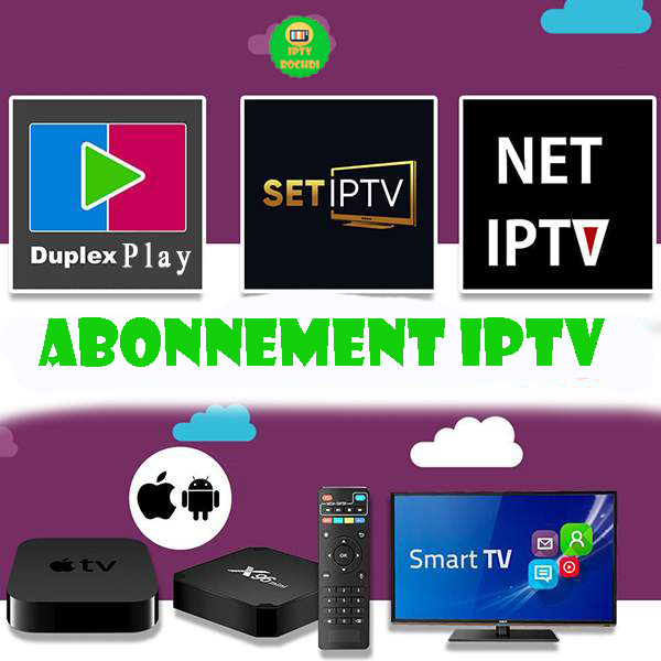 abonnement iptv 12 mois Smart TV Android Firestick ios